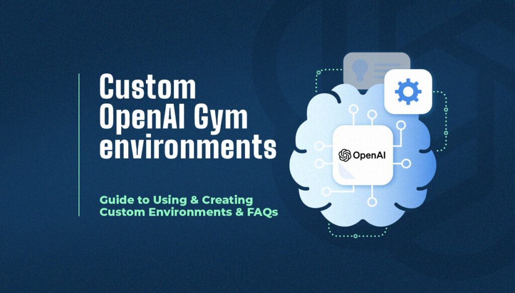 Custom OpenAI Gym environments