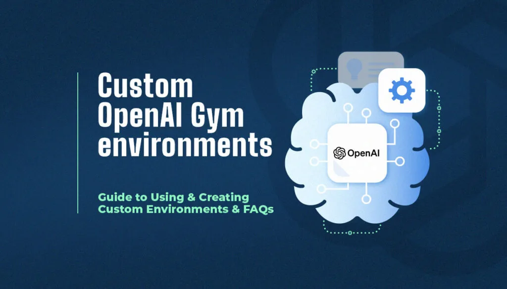 Custom OpenAI Gym environments
