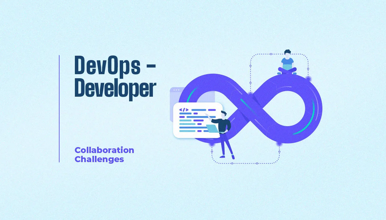 Devops-Developer Collaboration Challenges
